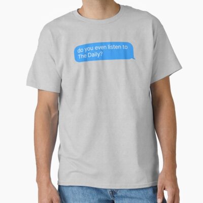 The Daily Podcast Fan Merch T-shirt